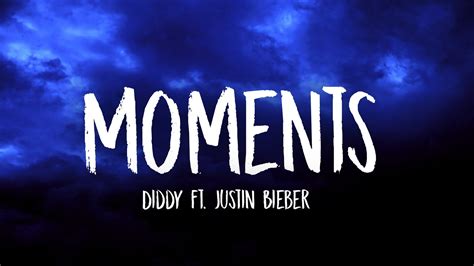 diddy - moments ft. justin bieber